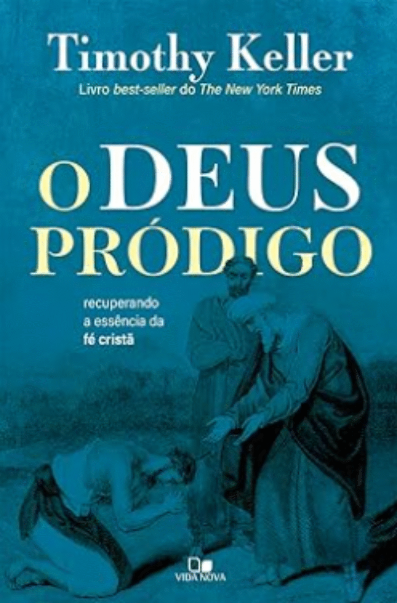 O Deus Pródigo (Tim Keller) O Deus Pródigo (Tim Keller)