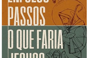 Em seus passos o que faria Jesus?