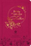 Bíblia de Estudos da Mulher - Rosa: Com Estudos e Reflexões de Gênesis a Apocalipse