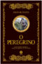 O Peregrino – Edição de Luxo Almofadada (Capa dura)