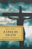 A Cruz de Cristo (John Stott)